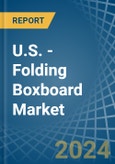 U.S. - Folding Boxboard - Market Analysis, Forecast, Size, Trends and Insights- Product Image