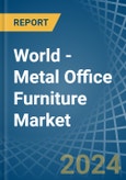 World - Metal Office Furniture - Market Analysis, Forecast, Size, Trends and Insights- Product Image