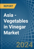 Asia - Vegetables in Vinegar - Market Analysis, Forecast, Size, Trends and insights- Product Image