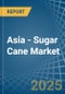 Asia - Sugar Cane - Market Analysis, Forecast, Size, Trends and Insights - Product Thumbnail Image