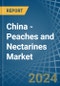 China - Peaches and Nectarines - Market Analysis, Forecast, Size, Trends and Insights - Product Image