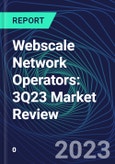 Webscale Network Operators: 3Q23 Market Review- Product Image
