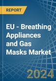 EU - Breathing Appliances and Gas Masks - Market Analysis, Forecast, Size, Trends and Insights- Product Image
