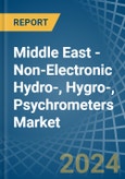 Middle East - Non-Electronic Hydro-, Hygro-, Psychrometers - Market Analysis, Forecast, Size, Trends and Insights- Product Image