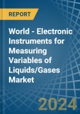 World - Electronic Instruments for Measuring Variables of Liquids/Gases - Market Analysis, forecast, Size, Trends and Insights- Product Image