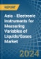 Asia - Electronic Instruments for Measuring Variables of Liquids/Gases - Market Analysis, forecast, Size, Trends and Insights - Product Thumbnail Image