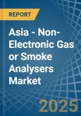 Asia - Non-Electronic Gas or Smoke Analysers - Market Analysis, Forecast, Size, Trends and Insights- Product Image