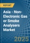 Asia - Non-Electronic Gas or Smoke Analysers - Market Analysis, Forecast, Size, Trends and Insights - Product Thumbnail Image