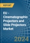 EU - Cinematographic Projectors and Slide Projectors - Market Analysis, Forecast, Size, Trends and Insights - Product Thumbnail Image