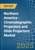 Northern America - Cinematographic Projectors and Slide Projectors - Market Analysis, Forecast, Size, Trends and Insights- Product Image