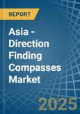 Asia - Direction Finding Compasses - Market Analysis, Forecast, Size, Trends and Insights- Product Image