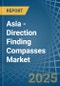 Asia - Direction Finding Compasses - Market Analysis, Forecast, Size, Trends and Insights - Product Thumbnail Image