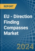 EU - Direction Finding Compasses - Market Analysis, Forecast, Size, Trends and Insights- Product Image