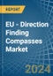 EU - Direction Finding Compasses - Market Analysis, Forecast, Size, Trends and Insights - Product Thumbnail Image