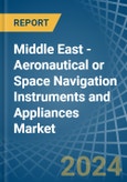 Middle East - Aeronautical or Space Navigation Instruments and Appliances - Market Analysis, Forecast, Size, Trends and Insights- Product Image