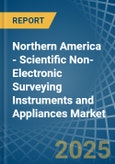 Northern America - Scientific Non-Electronic Surveying Instruments and Appliances - Market Analysis, Forecast, Size, Trends and Insights- Product Image