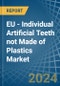 EU - Individual Artificial Teeth not Made of Plastics - Market Analysis, Forecast, Size, Trends and Insights - Product Thumbnail Image