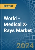 World - Medical X-Rays - Market Analysis, Forecast, Size, Trends and Insights- Product Image