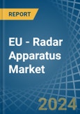 EU - Radar Apparatus - Market Analysis, Forecast, Size, Trends and Insights- Product Image