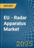 EU - Radar Apparatus - Market Analysis, Forecast, Size, Trends and Insights- Product Image