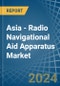 Asia - Radio Navigational Aid Apparatus - Market Analysis, Forecast, Size, Trends and Insights - Product Thumbnail Image