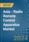 Asia - Radio Remote Control Apparatus - Market Analysis, Forecast, Size, Trends and Insights - Product Image