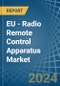 EU - Radio Remote Control Apparatus - Market Analysis, Forecast, Size, Trends and Insights - Product Image