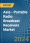 Asia - Portable Radio Broadcast Receivers - Market Analysis, Forecast, Size, Trends and Insights - Product Thumbnail Image