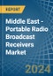 Middle East - Portable Radio Broadcast Receivers - Market Analysis, Forecast, Size, Trends and Insights - Product Thumbnail Image