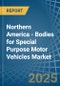 Northern America - Bodies for Special Purpose Motor Vehicles - Market Analysis, forecast, Size, Trends and Insights - Product Thumbnail Image