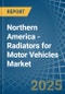 Northern America - Radiators for Motor Vehicles - Market Analysis, forecast, Size, Trends and Insights - Product Thumbnail Image