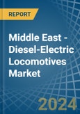 Middle East - Diesel-Electric Locomotives - Market Analysis, Forecast, Size, Trends and Insights- Product Image