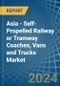 Asia - Self-Propelled Railway or Tramway Coaches, Vans and Trucks - Market Analysis, Forecast, Size, Trends and Insights - Product Image