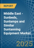 Middle East - Sunbeds, Sunlamps and Similar Suntanning Equipment - Market Analysis, Forecast, Size, Trends and Insights- Product Image