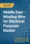 Middle East - Winding Wire for Electrical Purposes - Market Analysis, forecast, Size, Trends and Insights - Product Thumbnail Image