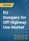 EU - Dumpers for Off-Highway Use - Market Analysis, forecast, Size, Trends and Insights - Product Thumbnail Image
