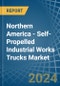 Northern America - Self-Propelled Industrial Works Trucks - Market Analysis, Forecast, Size, Trends and Insights - Product Image