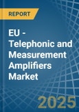 EU - Telephonic and Measurement Amplifiers - Market Analysis, Forecast, Size, Trends and Insights- Product Image