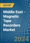 Middle East - Magnetic Tape Recorders - Market Analysis, Forecast, Size, Trends and Insights - Product Thumbnail Image