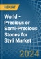 World - Precious or Semi-Precious Stones for Styli - Market Analysis, forecast, Size, Trends and Insights - Product Thumbnail Image