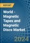 World - Magnetic Tapes and Magnetic Discs - Market Analysis, Forecast, Size, Trends and Insights - Product Image
