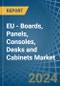 EU - Boards, Panels, Consoles, Desks and Cabinets - Market Analysis, Forecast, Size, Trends and Insights - Product Image