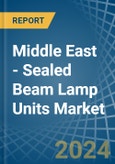 Middle East - Sealed Beam Lamp Units - Market Analysis, Forecast, Size, Trends and Insights- Product Image