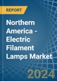 Northern America - Electric Filament Lamps - Market Analysis, Forecast, Size, Trends and Insights- Product Image