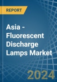 Asia - Fluorescent Discharge Lamps - Market Analysis, Forecast, Size, Trends and Insights- Product Image