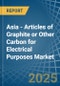Asia - Articles of Graphite or Other Carbon for Electrical Purposes - Market Analysis, forecast, Size, Trends and Insights - Product Thumbnail Image