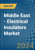Middle East - Electrical Insulators - Market Analysis, Forecast, Size, Trends and Insights- Product Image