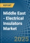 Middle East - Electrical Insulators - Market Analysis, Forecast, Size, Trends and Insights - Product Image