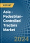 Asia - Pedestrian-Controlled Tractors - Market Analysis, Forecast, Size, Trends and Insights - Product Thumbnail Image