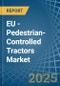 EU - Pedestrian-Controlled Tractors - Market Analysis, Forecast, Size, Trends and Insights - Product Image